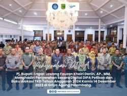 .  Empat Lawang, Sumsel – Penjabat (Pj) Bupati Empat Lawang Fauzan Khoiri Denin, AP., M.M, menghadiri penyerahan Daftar Isian Pelaksana Anggaran (DIPA)