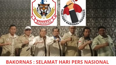 BAKORNAS : SELAMAT HARI PERS NASIONAL 2025. PERS TETAP JAYA