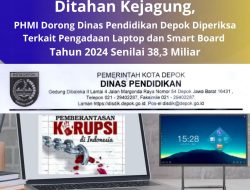 Mantan Menteri Pendidikan Ditahan Kejagung, PHMI Dorong Disdik Depok Diperiksa Terkait Pengadaan Laptop dan Smart Board Tahun 2024 Senilai 38,3 Miliar