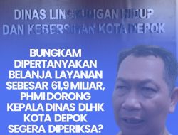 Bungkam Dipertanyakan Belanja Layanan Sebesar 61,9 Miliar, PHMI Dorong Kepala Dinas DLHK Depok Segera Diperiksa