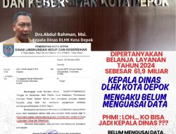 Dipertanyakan Belanja Layanan Th 2024 Sebesar 61,9 Miliar Kadis DLHK Depok Mengaku Belum Menguasai Data, PHMI: Loh.. Ko Bisa Jadi Kepala Dinas, Kenapa Anggaran Belanja Tetap Dilaksanakan?