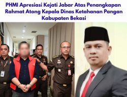 PHMI Apresiasi Kejati Jabar Atas Penangkapan Rahmat Atong Kepala Dinas Ketahanan Pangan Kabupaten Bekasi