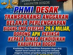 PHMI Desak Transparansi Anggaran Belanja Perlengkapan Bidang SMP Sebesar 29,6 Miliar, Dorong APH Periksa Kepala Dinas Pendidikan Kabupaten Bogor